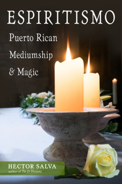 Espiritismo: Puerto Rican Mediumship & Magic