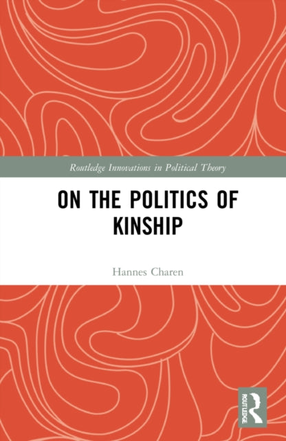 On the Politics of Kinship