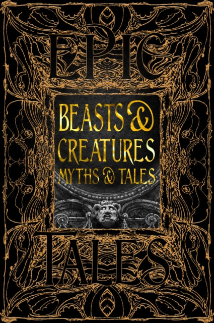 Beasts & Creatures Myths & Tales: Epic Tales