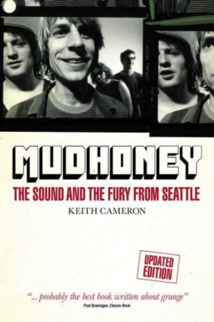 Mudhoney: The Sound and The Fury from Seattle (Updated Edition)