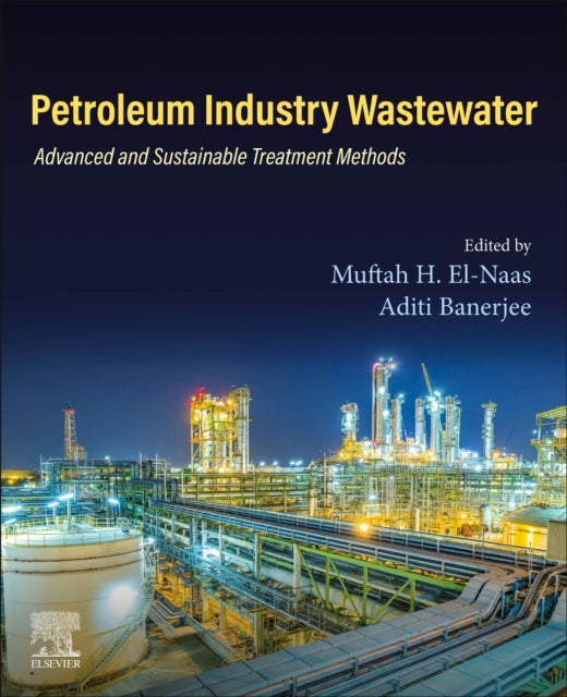 Petroleum Industry Wastewater: Advanced and Sustainable Treatment Methods