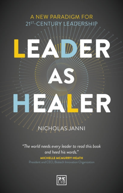 Leader as Healer: A new paradigm for 21st-century leadership