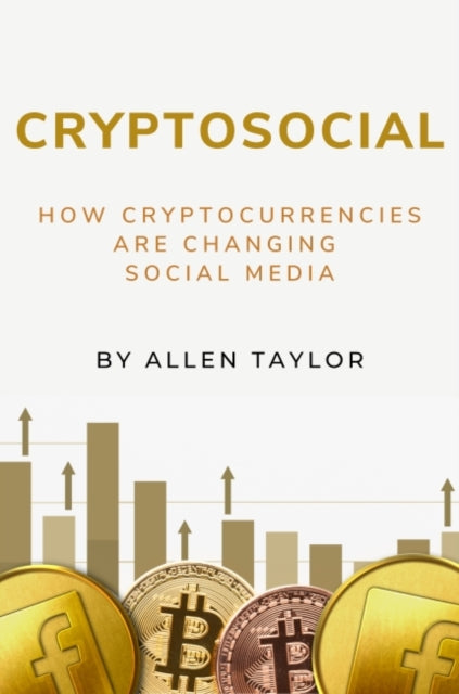 Cryptosocial: How Cryptocurrencies Are Changing Social Media