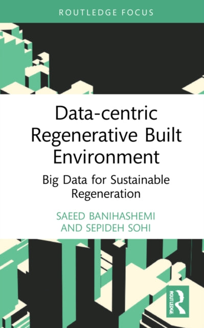 Data-centric Regenerative Built Environment: Big Data for Sustainable Regeneration