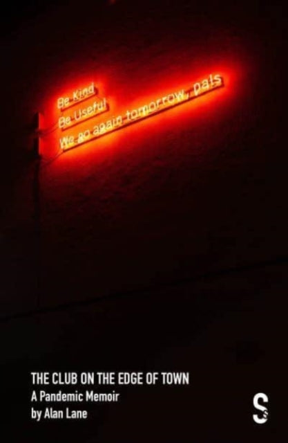 The Club on the Edge of Town: A Pandemic Memoir