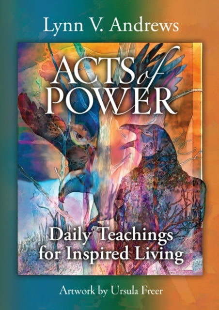 Acts of Power: Daily Teachings for Inspired Living