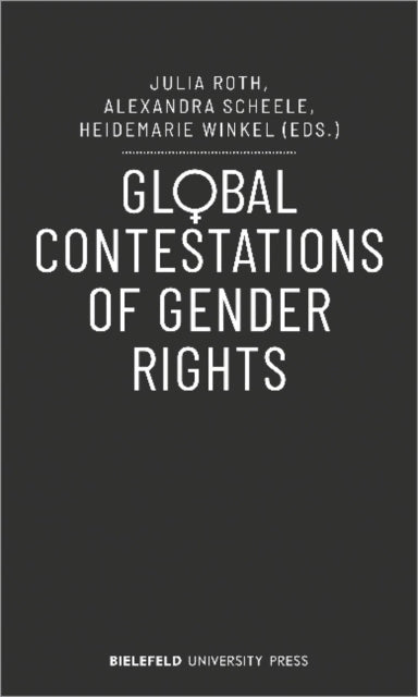 Global Contestations of Gender Rights