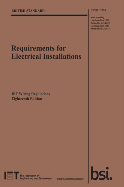 Requirements for Electrical Installations, IET Wiring Regulations, 18th Edition, BS 7671:2018+A2:2022