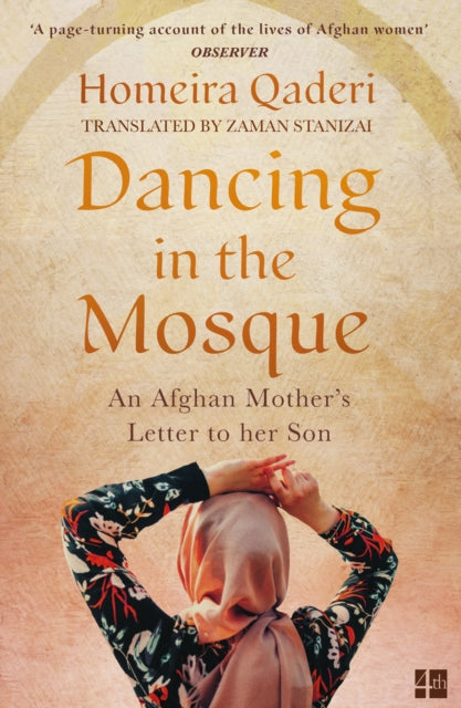 Dancing in the Mosque: An Afghan Mother's Letter to Her Son
