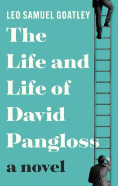 The Life and Life of David Pangloss