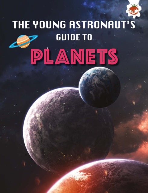 Planets: The Young Astronaut's Guide To