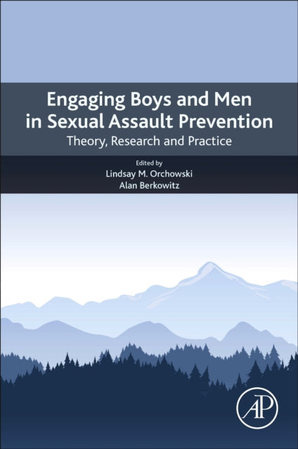 Engaging Boys and Men in Sexual Assault Prevention: Theory, Research, and Practice