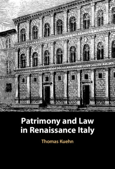 Patrimony and Law in Renaissance Italy