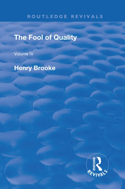 The Fool of Quality: Volume 4