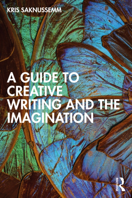 A Guide to Creative Writing and the Imagination