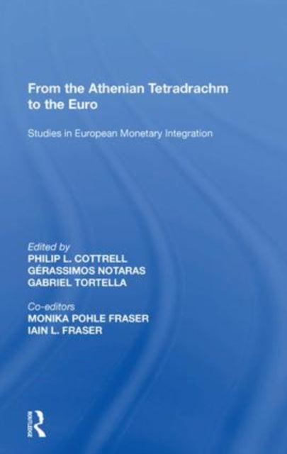 From the Athenian Tetradrachm to the Euro: Studies in European Monetary Integration