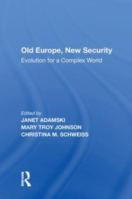 Old Europe, New Security: Evolution for a Complex World