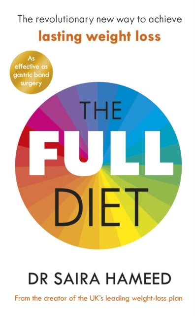 The Full Diet: The revolutionary new way to achieve lasting weight loss