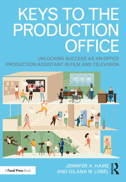 Keys to the Production Office: Unlocking Success as an Office Production Assistant in Film & Television