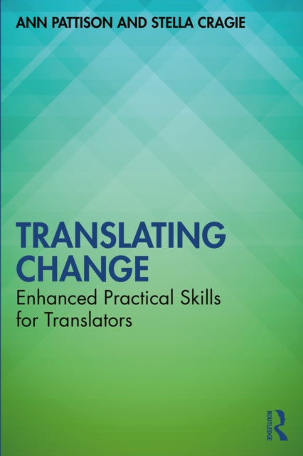 Translating Change: Enhanced Practical Skills for Translators