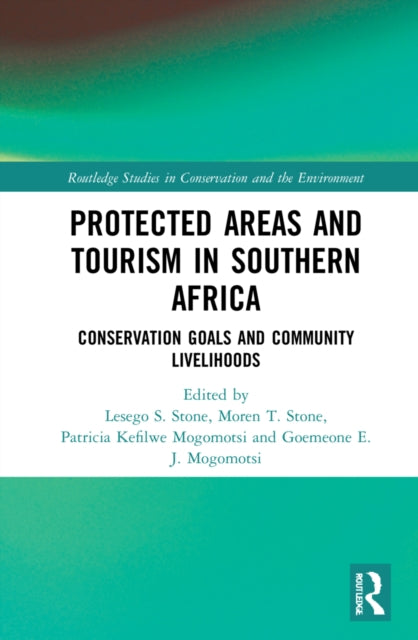 Protected Areas and Tourism in Southern Africa: Conservation Goals and Community Livelihoods