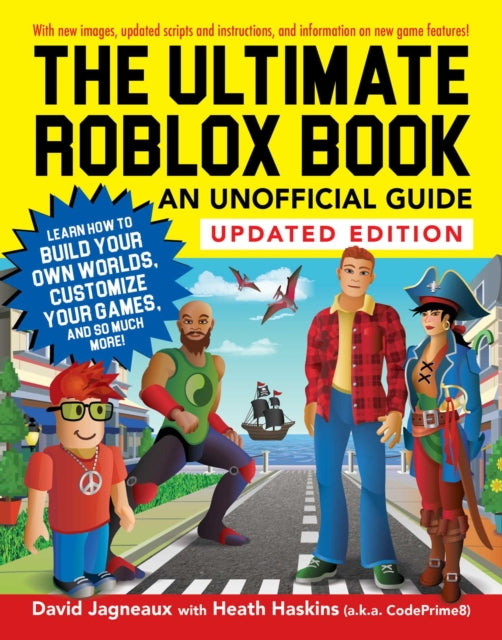 The Ultimate Roblox Book: An Unofficial Guide, Updated Edition: Learn How to Build Your Own Worlds, Customize Your Games, and So Much More!