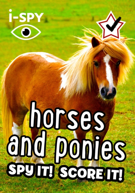 i-SPY Horses and Ponies: Spy it! Score it!