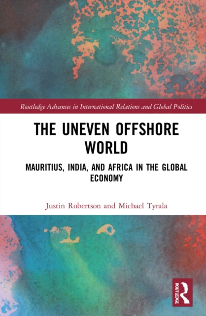 The Uneven Offshore World: Mauritius, India, and Africa in the Global Economy