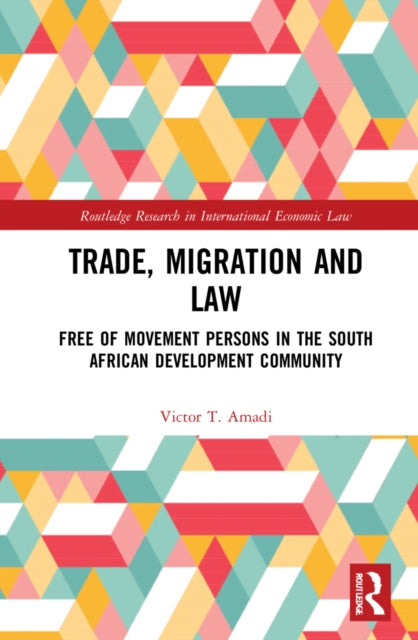 Trade, Migration and Law: Free Movement of Persons in the Southern African Development Community