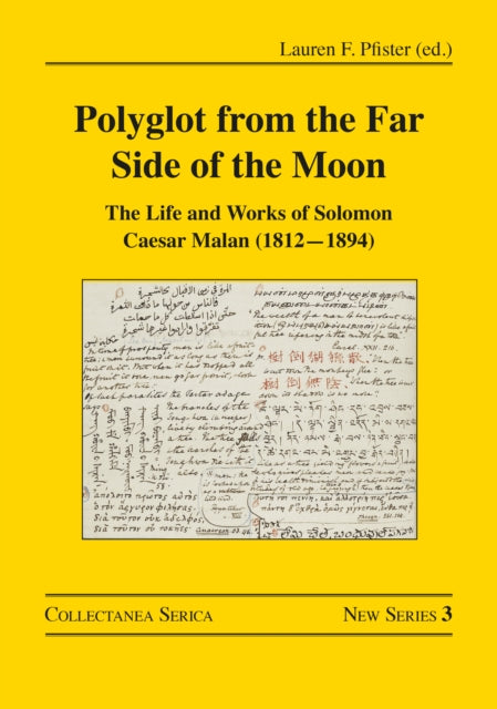Polyglot from the Far Side of the Moon: The Life and Works of Solomon Caesar Malan (1812-1894)