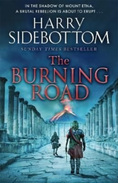 The Burning Road: The scorching new historical thriller from the Sunday Times bestseller