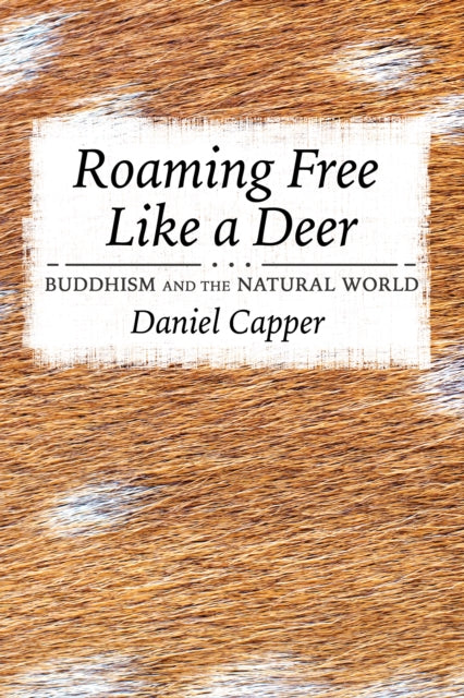 Roaming Free Like a Deer: Buddhism and the Natural World