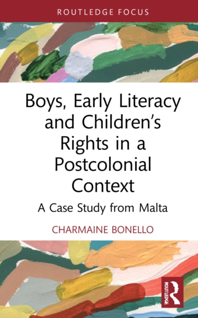 Boys, Early Literacy and Children's Rights in a Postcolonial Context: A Case Study from Malta