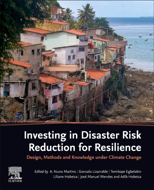 Investing in Disaster Risk Reduction for Resilience: Design, Methods and Knowledge in the face of Climate Change