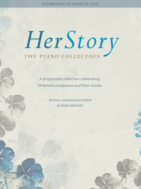 HerStory: The Piano Collection: A progressive collection celebrating 29 female composers