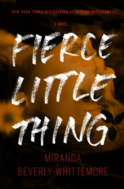 Fierce Little Thing: A Novel