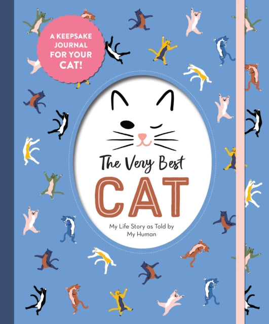 The Very Best Cat: My Life Story as Told by My Human