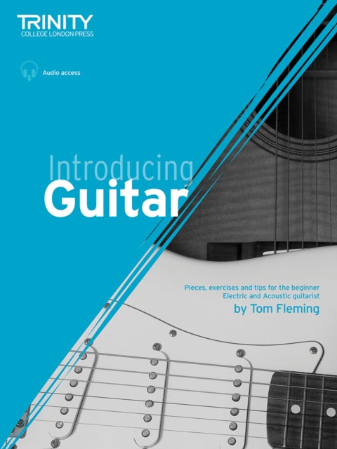 Introducing Guitar: Pieces, exercises and tips for the beginner