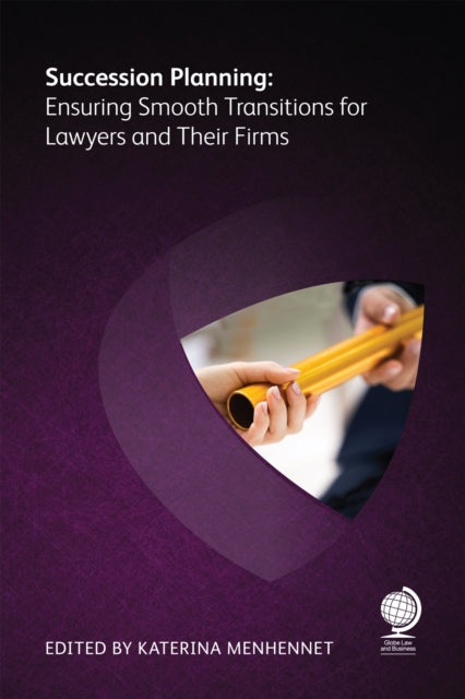 Succession Planning: Ensuring Smooth Transitions for Lawyers and their Firms