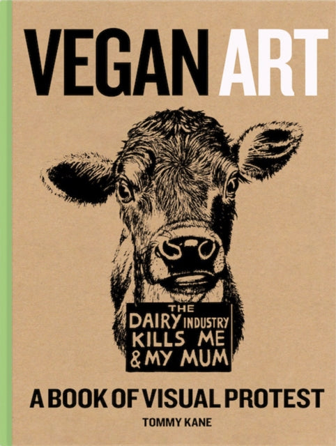 Vegan Art: A Book Of Visual Protest