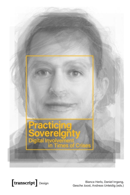 Practicing Sovereignty - Digital Involvement in Times of Crises