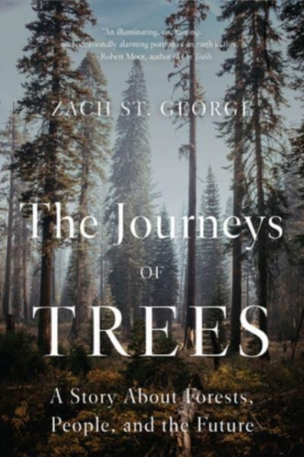 The Journeys of Trees: A Story about Forests, People, and the Future