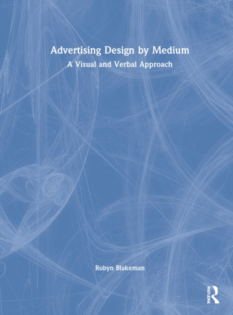 Advertising Design by Medium: A Visual and Verbal Approach