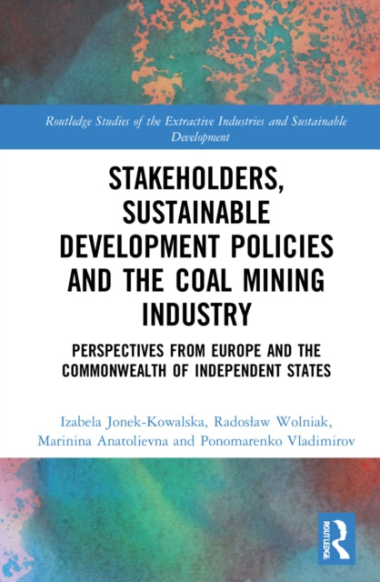 Stakeholders, Sustainable Development Policies and the Coal Mining Industry: Perspectives from Europe and the Commonwealth of Independent States