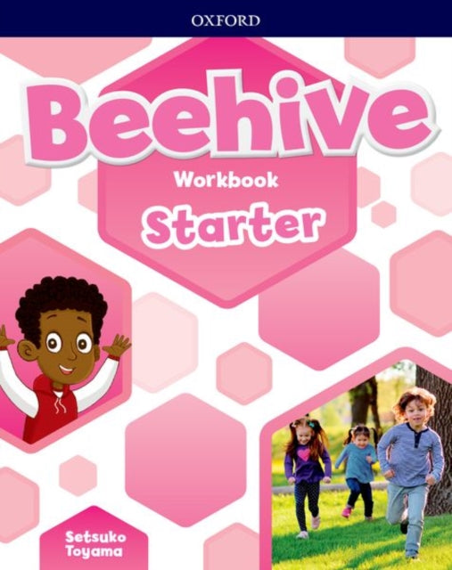 Beehive: Starter Level: Workbook: Learn, grow, fly. Together, we get results!