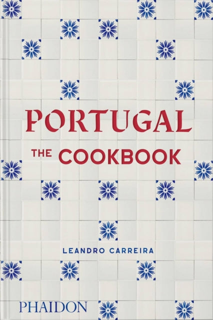 Portugal: The Cookbook