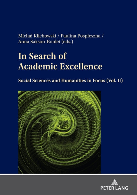 In Search of Academic Excellence: Social Sciences and Humanities in Focus (Vol. II)
