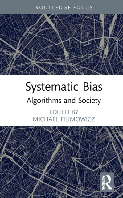 Systemic Bias: Algorithms and Society