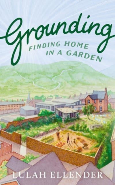 Grounding: Finding Home in a Garden