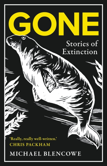 Gone: Stories of Extinction "Really, really well written" says Chris Packham